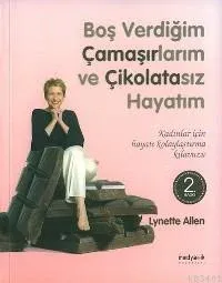 Boş Verdiğim Çamaşırlarım ve Çikolatasız Hayatım