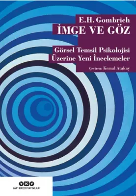 İmge ve Göz – Görsel Temsil Psikolojisi Üzerine Yeni İncelemeler E. H.