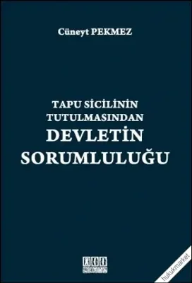 Tapu Sicilinin Tutulmasında Devletin Sorumluluğu