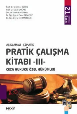 Pratik Çalışma Kitabı – III – Ceza Hukuku Özel Hükümler