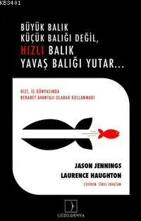 Büyük Balık Küçük Balığı Değil, Hızlı Balık Yavaş Balığı Yutar...