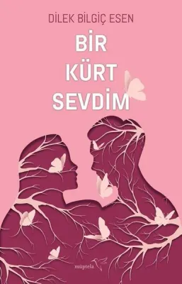 Bir Kürt Sevdim Dilek Bilgiç Esen