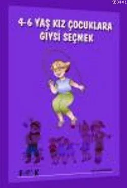 4-6 Yaş Arası Kız Çocuklara Giysi Seçmek