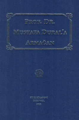Prof. Dr. Mustafa Dural'a Armağan