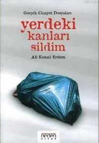Yerdeki Kanları Sildim