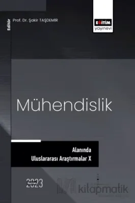 Mühendislik Alanında Uluslararası Araştırmalar X