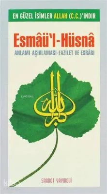 Esmâü'l-Hüsnâ - Anlamı - Açıklaması - Fazilet ve Esrârı (Cep Boy)