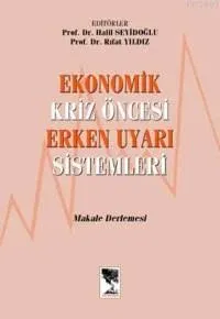 Ekonomik Kriz Öncesi Erken Uyarı Sistemleri