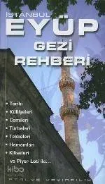İstanbul Eyüp Gezi Rehberi