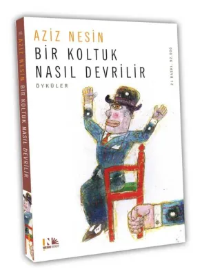 Bir Koltuk Nasıl Devrilir Aziz Nesin