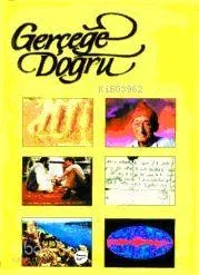 Gerçeğe Doğru - 2