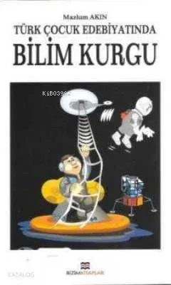 Türk Çocuk Edebiyatında Bilimkurgu