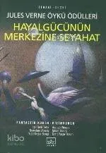 Hayalgücünün Merkezine Yolculuk
