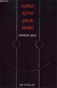 Suskun İçimin Çocuk Sesleri
