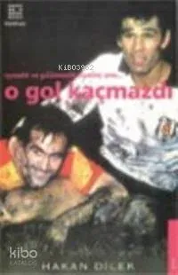 O Gol Kaçmazdı