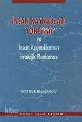 İnsan Kaynakları Yönetimi ve İnsan Kaynaklarının Stratejik Planlaması