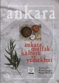 Ankara Mutfak Kültürü ve Yemekleri