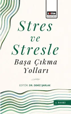 Stres ve Stresle Başa Çıkma Yolları