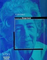 Bir Usta, Bir Dünya : Füreya Koral