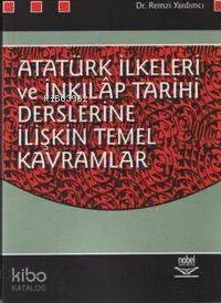 Atatürk İlkeleri ve İnkılapları Tarihi Derslerine İlişkin Temel Kavramlar