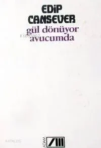 Gül Dönüyor Avucumda