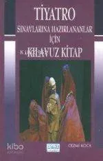 Tiyatro Sınavlarına Hazırlananlar İçin Kılavuz Kitap