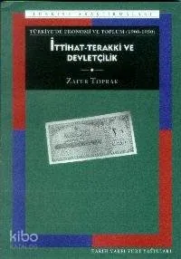 İttihat-Terakki ve Devletçilik