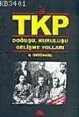 Tkp Doğuşu, Kuruluşu Gelişme Yolları