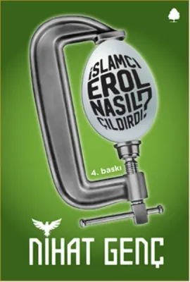 İslamcı Erol Nasıl Çıldırdı