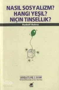 Nasıl Sosyalizm? Hangi Yeşil? Niçin Tinsellik?