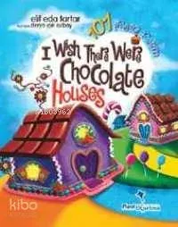 101 Prayers Of Şirin I Wish There Were Chocolate Houses
