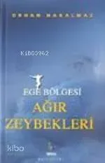Ege Bölgesi Ağır Zeybekleri