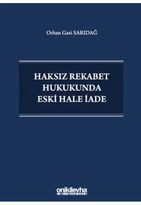 Haksız Rekabet Hukukunda Eski Hale İade