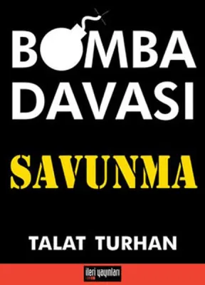 Bomba Davası / Savunma