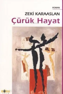 Çürük Hayat
