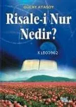 Risale-i Nur Nedir ?