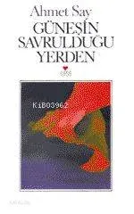 Güneşin Savrulduğu Yerden
