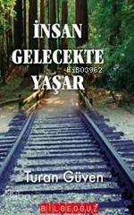 İnsan Gelecekte Yaşar