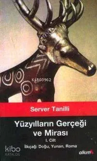 Yüzyılların Gerçeği ve Mirası I. Cilt