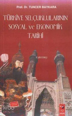 Türkiye Selçuklularının Sosyal ve Ekonomik Tarihi