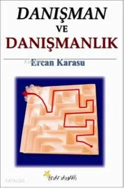 Danışman ve Danışmanlık Ercan Karasu