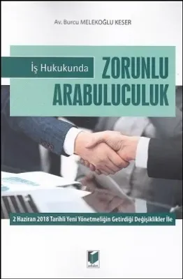 İş Hukukunda Zorunlu Arabuluculuk