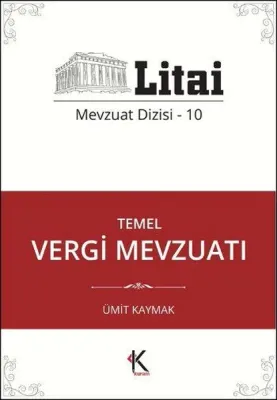 Temel Vergi Mevzuatı Litai Mevzuat Dizisi 10