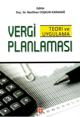 Vergi Planlaması; Teori ve Uygulama