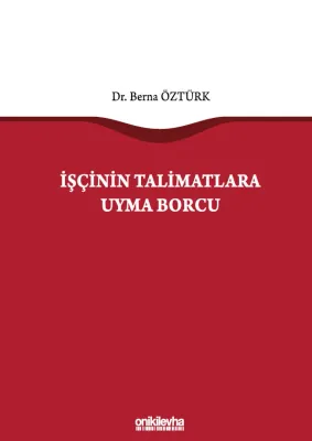 İşçinin Talimatlara Uyma Borcu