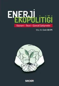 Enerji Ekopolitiği ( SEVİM ) Cenk Sevim Enerji Ekopolitiği ( SEVİM ) Cenk Sevim