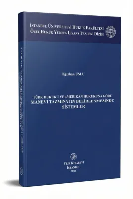 Türk hukuku ve amerikan hukukuna göre manevi tazminatın belirlenmesinde sistemler