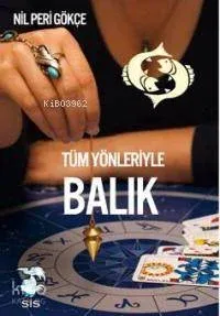 Tüm Yönleriyle Balık Burcu