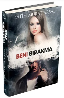 Beni Bırakma : Ciltli