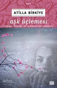 Aşk Üçlemesi